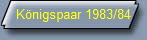 K�nigspaar 1983/84