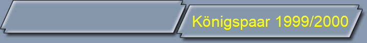 K�nigspaar 1999/2000
