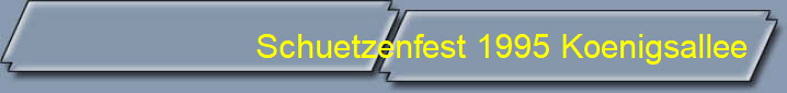 Schuetzenfest 1995 Koenigsallee